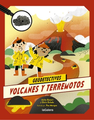 Ganeri, Anita / Chris Oxlade. Volcanes y terremotos. La Galera, SAU, 2020.