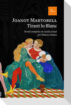 Tirant lo Blanc : Versió completa al català modern per Màrius Serra