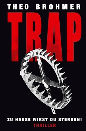 Brohmer, Theo. TRAP - Zu Hause wirst du sterben!. via tolino media, 2025.