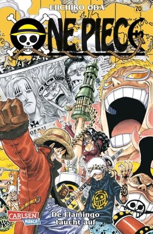 Oda, Eiichiro. One Piece 70. Der Flamingo taucht auf. Carlsen Verlag GmbH, 2014.