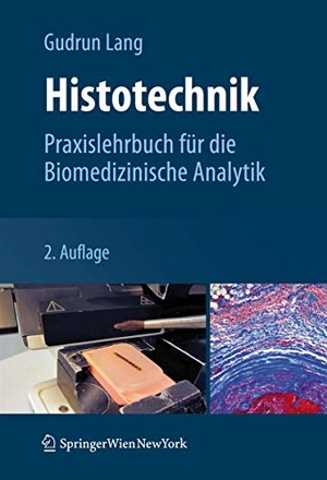 Lang, Gudrun. Histotechnik - Praxislehrbuch für die Biomedizinische Analytik. Springer Vienna, 2012.