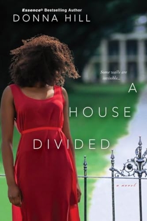 Hill, Donna. A House Divided. Penguin Random House LLC, 2017.