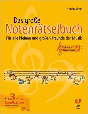 Das große Notenrätselbuch - Violin- und Bassschlüssel. Edition DUX, 2008.