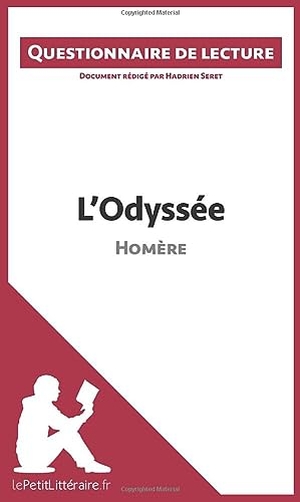 Lepetitlitteraire / Hadrien Seret. L'Odyssée d'Homère - Questionnaire de lecture. lePetitLitteraire.fr, 2015.