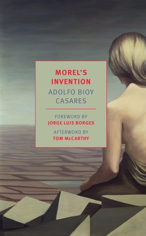 Bioy Casares, Adolfo. The Invention of Morel. Random House LLC US, 2026.