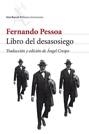 Crespo, Ángel / Fernando Pessoa. Libro del desasosiego de Bernardo Soares. Editorial Seix Barral, 2008.