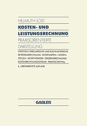 Jost, Helmuth. Kosten- und Leistungsrechnung. Gabler Verlag, 1988.