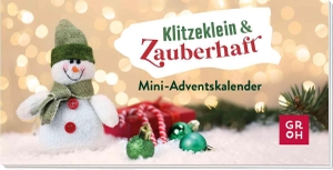 Groh Verlag (Hrsg.). Klitzeklein & zauberhaft - Mini-Adventskalender | Weihnachtsstimmung im Hosentaschenformat | süßes Wichtelgeschenk oder zum Füllen eines selbst gemachten Adventskalenders. Groh Verlag, 2026.