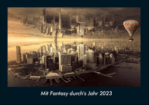 Tobias Becker. Mit Fantasy durch's Jahr 2023 Fotokalender DIN A4 - Monatskalender mit Bild-Motiven aus Wissenschaft und Forschung. Vero Kalender, 2022.