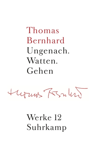 Bernhard, Thomas. Werke 12. Erzählungen 2 - Werke in 22 Bänden, Band 12. Suhrkamp Verlag AG, 2006.