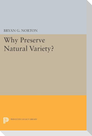 Why Preserve Natural Variety?