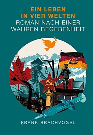 Brachvogel, Frank. Ein Leben in vier Welten - Roman nach einer wahren Begebenheit. Books on Demand, 2022.