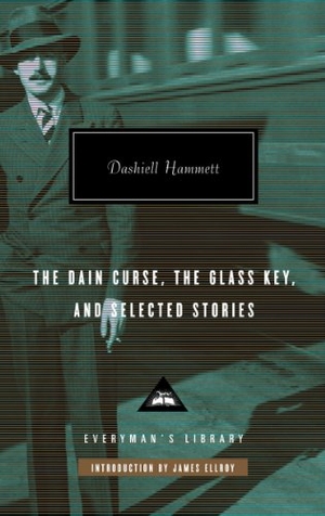 Hammett, Dashiell. The Dain Curse, The Glass Key, and Selected Stories. Everyman, 2007.