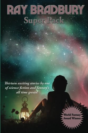 Bradbury, Ray. Ray Bradbury Super Pack - A Positronic Book. Positronic Publishing, 2020.