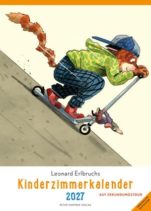 Erlbruch, Leonard. Leonard Erlbruchs Kinderzimmerkalender 2027 - Auf Erkundungstour. Peter Hammer Verlag GmbH, 2026.