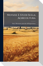 Notizie E Studi Sulla Agricoltura