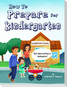 How to Prepare for  Kindergarten