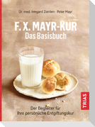 F.X.Mayr-Kur - Das Basisbuch