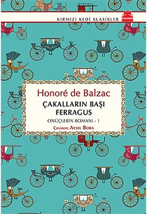 de Balzac, Honore. Cakallarin Basi. Kirmizikedi Yayinevi, 2016.