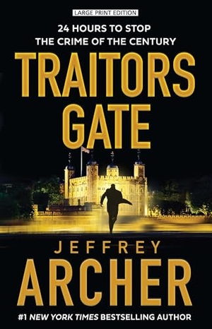 Archer, Jeffrey. Traitors Gate. Gale, a Cengage Group, 2024.