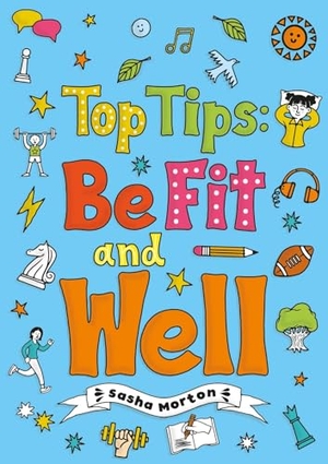 Morton, Sasha. Striders Phonics Readers: Set 04: Top Tips: Be Fit and Well. Scholastic, 2024.