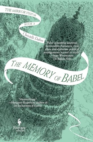 Dabos, Christelle. The Memory of Babel - Book Three of the Mirror Visitor Quartet. Europa Editions, 2021.