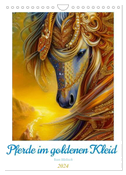 Pferde im goldenen Kleid (Wandkalender 2024 DIN A4 hoch), CALVENDO Monatskalender