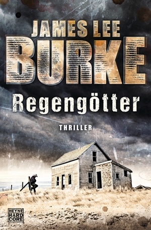 James Lee Burke / Daniel Müller. Regengötter - Thriller. Heyne, 2014.