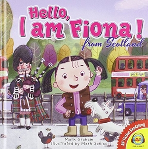 Graham, Mark. Hello, I Am Fiona from Scotland. Av2 by Weigl, 2014.