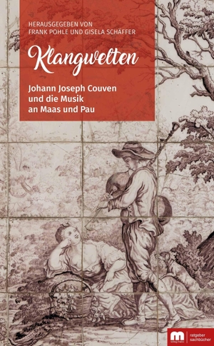 Pohle, Frank / Gisela Schäffer (Hrsg.). Klangwelten - Johann Joseph Couven und die Musik an Maas und Pau. Mainz-Ratgeber & Sachbuch, 2025.