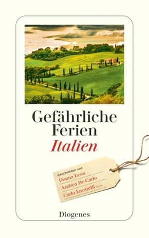 Zanovello, Silvia (Hrsg.). Gefährliche Ferien - Italien - mit Donna Leon und vielen anderen. Diogenes Verlag AG, 2016.
