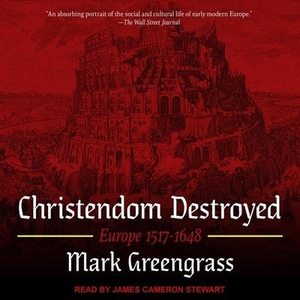 Greengrass, Mark. Christendom Destroyed: Europe 1517-1648. Tantor, 2019.