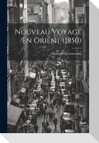 Nouveau Voyage En Orient (1850)