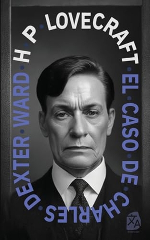 Lovecraft, H. P.. El caso de Charles Dexter Ward. Rosetta Edu, 2023.