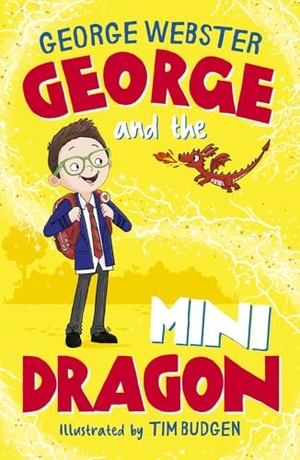Webster, George / Helen Harvey. George and the Mini Dragon (PB). Scholastic, 2025.