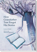How Grandfather Tree Forgot His Stories