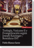 Teología, Vaticano II y evangelización según Joseph Ratzinger-Benedicto XVI