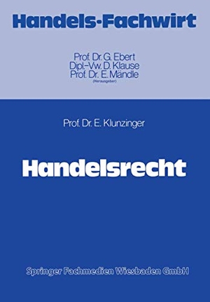Klunzinger, Eugen. Handelsrecht. Gabler Verlag, 1976.