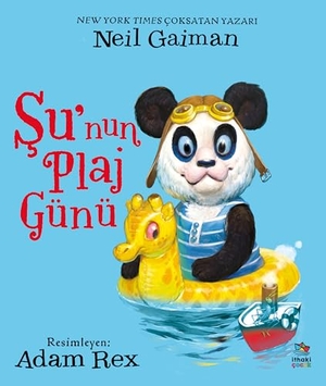 Gaiman, Neil. Sunun Plaj Günü. Ithaki Cocuk Yayinlari, 2025.