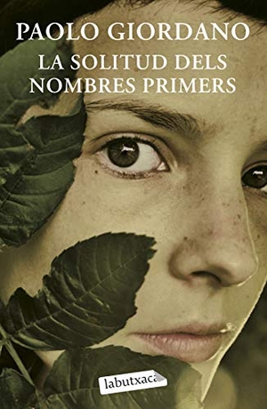 Giordano, Paolo. La solitud dels nombres primers. labutxaca, 2010.