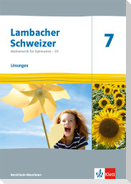 Lambacher Schweizer Mathematik 7 - G9. Ausgabe Nordrhein-Westfalen. Lösungen Klasse 7