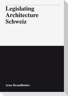 Legislating Architecture Schweiz