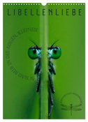 LibellenLiebe - Schau mir in die Augen, Kleines! (Wandkalender 2025 DIN A3 hoch), CALVENDO Monatskalender