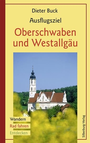 Buck, Dieter. Ausflugsziel Oberschwaben und Westallgäu - Wandern, Rad fahren, Entdecken. Silberburg Verlag, 2011.