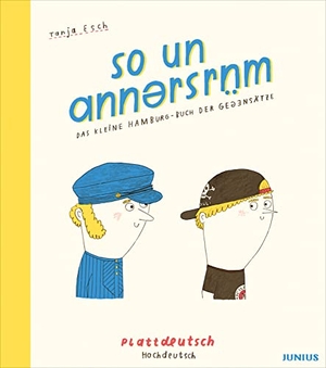 so un annersrüm - Das kleine Hamburg-Buch der Gegensätze. Junius Verlag GmbH, 2017.