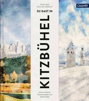 Pipal, Conny. Zu Gast in Kitzbühel - Sehnsuchtsorte, Originalrezepte und Geheimtipps. Callwey GmbH, 2021.