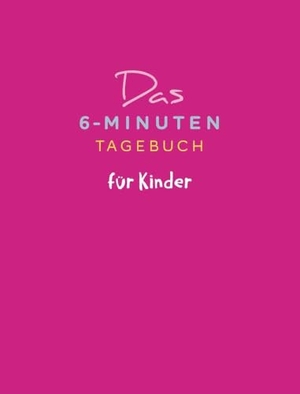 Spenst, Dominik. Das 6-Minuten-Tagebuch für Kinder (koralle). Rowohlt Taschenbuch, 2021.
