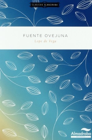 Vega, Lope De / Jordi Vila Delclòs. Fuente Ovejuna. Almadraba Editorial, 2011.
