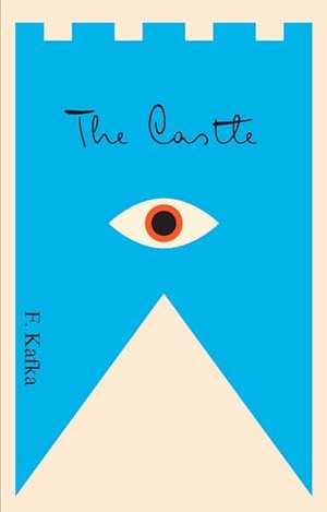 Kafka, Franz. The Castle - A New Translation Based on the Restored Text. Random House LLC US, 1998.