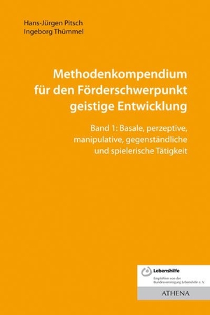 Pitsch, Hans-Jürgen / Ingeborg Thümmel. Methodenkompendium für den Förderschwerpunkt geistige Entwicklung Band 1 - Basale, perzeptive, manipulative, gegenständliche und spielerische Tätigkeit. Athena, 2015.